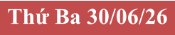 Thứ Ba 30/06/26