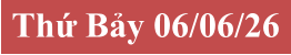 Thứ Bảy 06/06/26