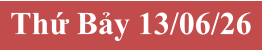 Thứ Bảy 13/06/26