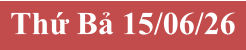 Thứ Bả 15/06/26