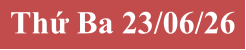 Thứ Ba 23/06/26