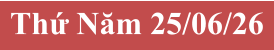 Thứ Năm 25/06/26