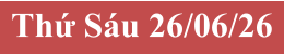 Thứ S�u 26/06/26