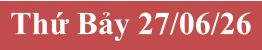 Thứ Bảy 27/06/26