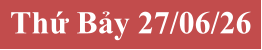 Thứ Bảy 27/06/26