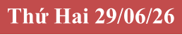Thứ Hai 29/06/26