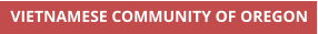 VIETNAMESE COMMUNITY OF OREGON