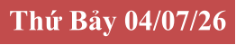 Thứ Bảy 04/07/26