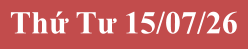 Thứ Tư 15/07/26