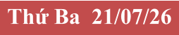 Thứ Ba  21/07/26
