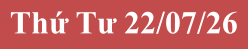 Thứ Tư 22/07/26