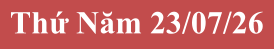 Thứ Năm 23/07/26
